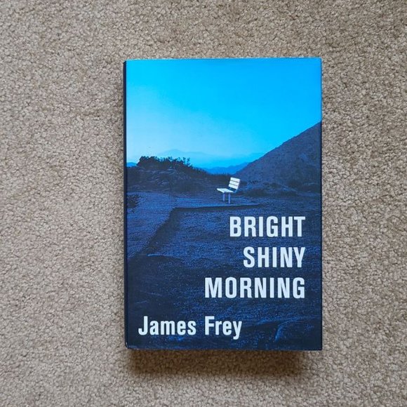 4/$40 Bright Shiny Morning by James‎ Frey - Hardcover - Picture 1 of 6